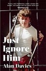 Just Ignore Him - Alan Davies - 9781408713310