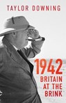 1942: Britain at the Brink - Taylor Downing - 9781408713693
