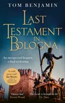Last Testament in Bologna - Tom Benjamin - 9781408715574