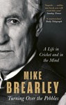 Turning Over the Pebbles - Mike Brearley - 9781408715970