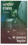 Underclass - Dr Jessica Taylor - 9781408716977