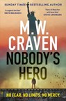 Nobody's Hero - M. W. Craven - 9781408717608