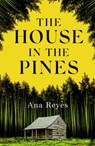 The House in the Pines - Ana Reyes - 9781408717691
