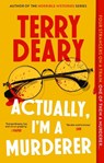 Actually, I'm A Murderer - Terry Deary - 9781408720110