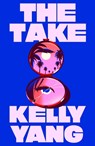 The Take - Kelly Yang - 9781408721759