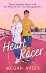 Heart Racer - Megan Avery - 9781408724804