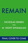 Remain - Nicholas Sparks ; M. Night Shyamalan - 9781408724842
