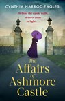 The Affairs of Ashmore Castle - Cynthia Harrod-Eagles - 9781408725320