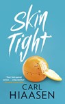 Skin Tight - Carl Hiaasen - 9781408731246