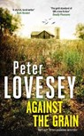 Against the Grain - Peter Lovesey - 9781408732649