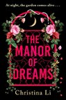 The Manor of Dreams - Christina Li - 9781408748916