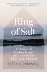 Ring of Salt: Finding home and hope on the Wild Coast of Ireland - Betsy Cornwell - 9781408748961