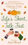 Life's Short, Talk Fast - Ann Hood - 9781408749029
