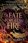 A Fate Forged in Fire - Hazel McBride - 9781408749050