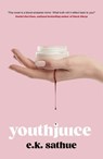 Youthjuice - E.K. Sathue - 9781408749210