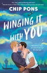 Winging It With You - Chip Pons - 9781408750384