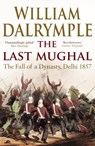 The Last Mughal - William Dalrymple - 9781408800928