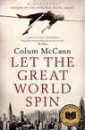 Let the Great World Spin - Colum McCann - 9781408801185