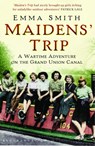 Maidens' Trip - Emma Smith - 9781408801253