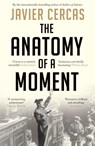 The Anatomy of a Moment - Javier Cercas - 9781408822104