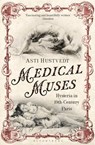 Medical Muses - Asti Hustvedt - 9781408822357