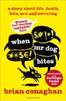 When Mr Dog Bites - Brian Conaghan - 9781408843017