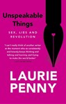 Unspeakable Things - Laurie Penny - 9781408857694