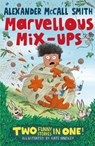 Alexander McCall Smith’s Marvellous Mix-ups - Alexander McCall Smith - 9781408865880