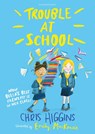 Trouble At School - Chris Higgins - 9781408868850