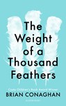 The Weight of a Thousand Feathers - Brian Conaghan - 9781408871539