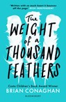 The Weight of a Thousand Feathers - Brian Conaghan - 9781408871546