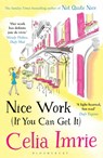 Nice Work (If You Can Get It) - Celia Imrie - 9781408876947