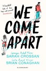We Come Apart - Sarah Crossan ; Brian Conaghan - 9781408878880