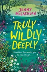 Truly, Wildly, Deeply - Jenny McLachlan - 9781408879740