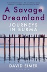 A Savage Dreamland - David Eimer - 9781408883815