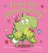 I Love You Dino-Mummy - Mark Sperring - 9781408893432