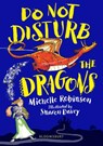 Do Not Disturb the Dragons - Michelle Robinson - 9781408894880