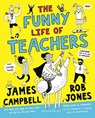 The Funny Life of Teachers - James Campbell - 9781408898246