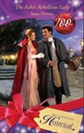 The Rake's Rebellious Lady (Mills & Boon Historical) - Anne Herries - 9781408901175