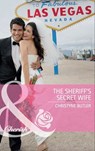 The Sheriff's Secret Wife (Mills & Boon Cherish) - Christyne Butler - 9781408901410