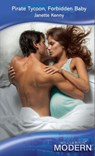 Pirate Tycoon, Forbidden Baby (Mills & Boon Modern) - Janette Kenny - 9781408912591