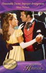 Honourable Doctor, Improper Arrangement (Mills & Boon Historical) - Mary Nichols - 9781408913802