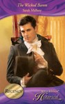 The Wicked Baron (Mills & Boon Historical) - Sarah Mallory - 9781408913819
