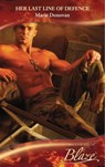 Her Last Line Of Defence (Uniformly Hot!, Book 10) (Mills & Boon Blaze) - Marie Donovan - 9781408915356