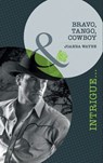 Bravo, Tango, Cowboy (Special Ops Texas, Book 3) (Mills & Boon Intrigue) - Joanna Wayne - 9781408917695