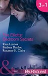 The Elliotts: Bedroom Secrets: Under Deepest Cover (The Elliotts) / Marriage Terms (The Elliotts) / The Intern Affair (The Elliotts) (Mills & Boon By Request) - Kara Lennox ; Barbara Dunlop ; Roxanne St. Claire - 9781408921111