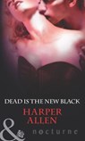 Dead Is The New Black (Darkheart & Crosse, Book 3) (Mills & Boon Nocturne) - Harper Allen - 9781408921364