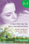 In Bed With Her Tall, Sexy Handsome Boss: All Night with the Boss / The Boss's Wife for a Week / My Tall Dark Greek Boss (Mills & Boon By Request) - Natalie Anderson ; Anne McAllister ; Anna Cleary - 9781408922484
