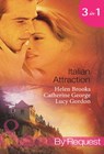 Italian Attraction: The Italian Tycoon's Bride / An Italian Engagement / One Summer in Italy… (Mills & Boon By Request) - Helen Brooks ; Catherine George ; Lucy Gordon - 9781408922521