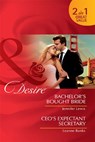 Bachelor's Bought Bride / Ceo's Expectant Secretary: Bachelor's Bought Bride / CEO's Expectant Secretary (Mills & Boon Desire) - Jennifer Lewis ; Leanne Banks - 9781408922743